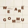 WE ARE GOMMU